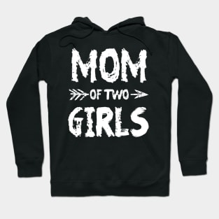 Mom of two girls Hoodie